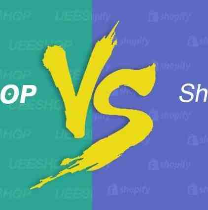 平台卖家试验独立站，Shopify or Ueeshop?