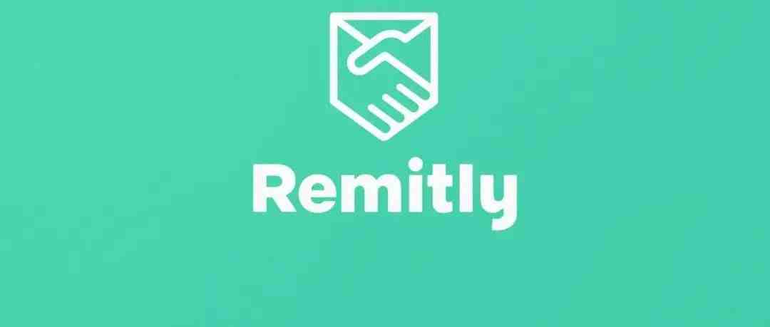 Remitly：为用户提供优质的跨境汇款服务